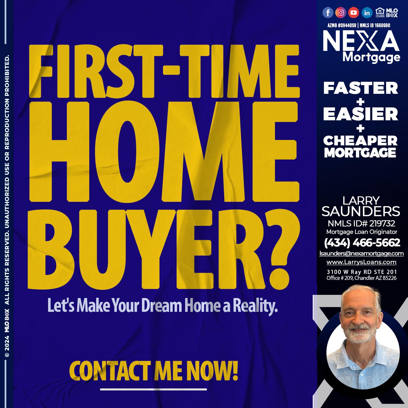 first tie home buyer - Larry Saunders -Mortgage Loan Originator