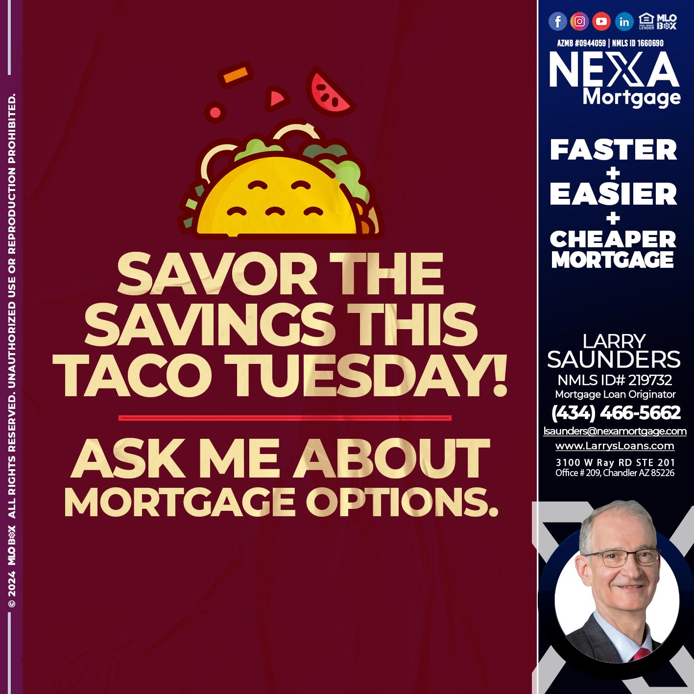 savor taco tuesday - Larry Saunders -Mortgage Loan Originator