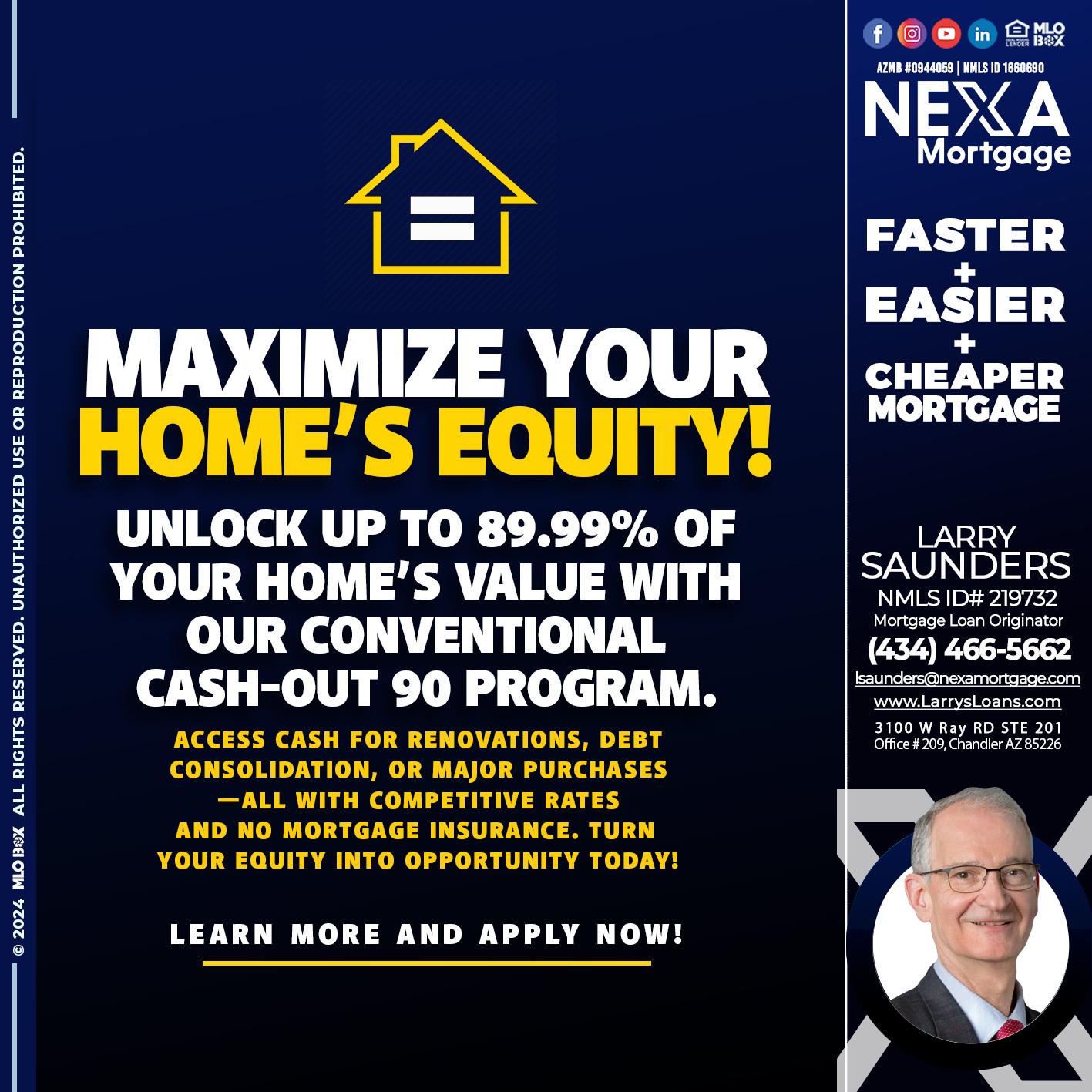 MAXIMIZE YOUR - Larry Saunders -Mortgage Loan Originator